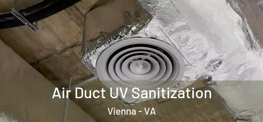  Air Duct UV Sanitization Vienna - VA