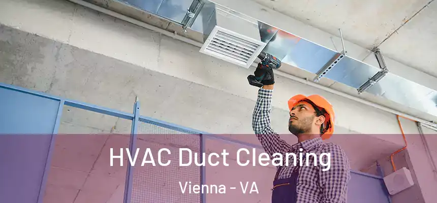  HVAC Duct Cleaning Vienna - VA